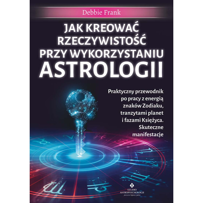 Jak kreowac rzeczywistosc przy wykorzystaniu astrologii Debbie Frank IN 800px