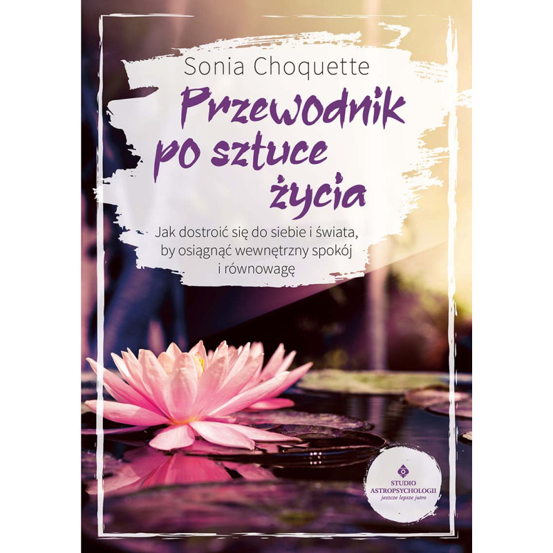 Przewodnik po sztuce   ycia     Ok  adka ksi    ki autorstwa Sonii Choquette