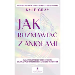Jak rozmawiac z aniolami Kyle Gray MK 800px