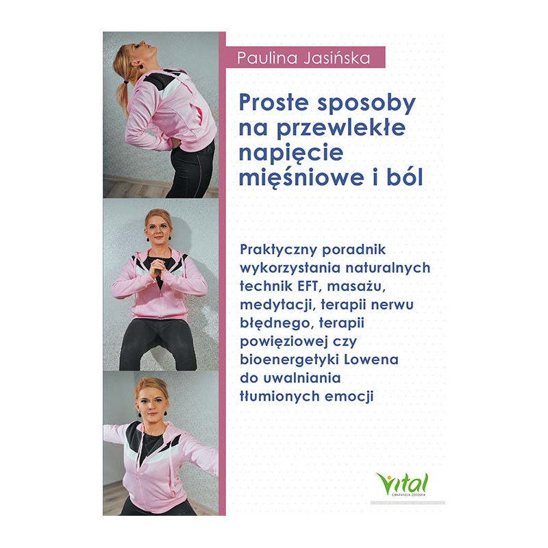 Proste sposoby na przewlekle napiecie miesniowe i bol PAulina Jasinska KM 500px