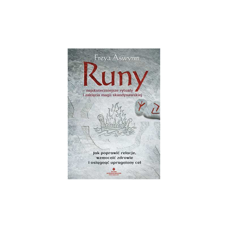 Runy najskuteczniejsze rytualy i zaklecia magii skandynawskiej Freya Aswynn IK