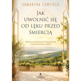 Jak uwolnić się od lęku...