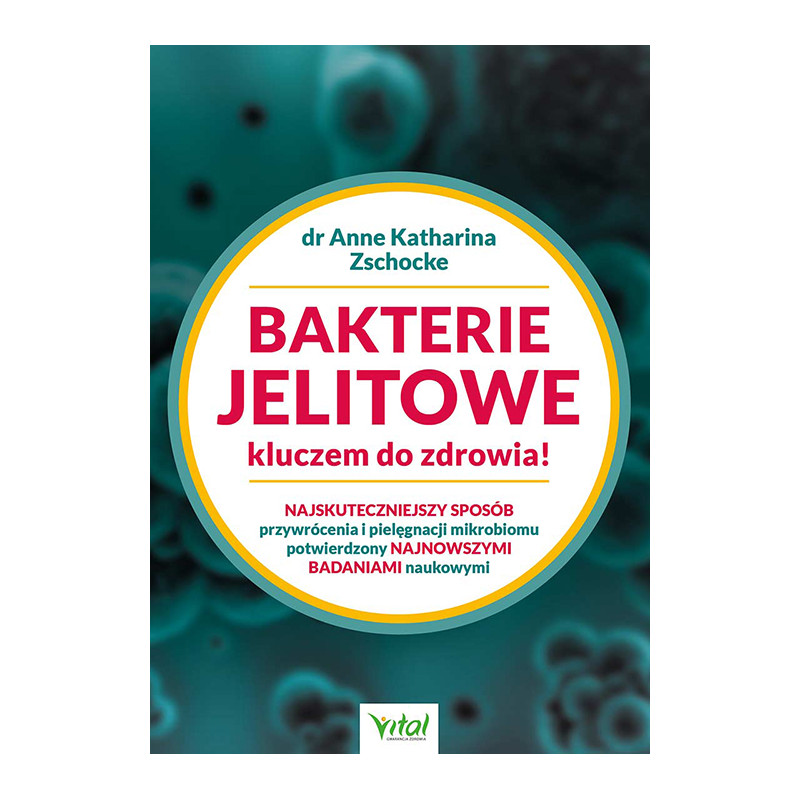 Bakterie jelitowe kluczem do zdrowia dr Anne Katharina Zschocke EK 500px