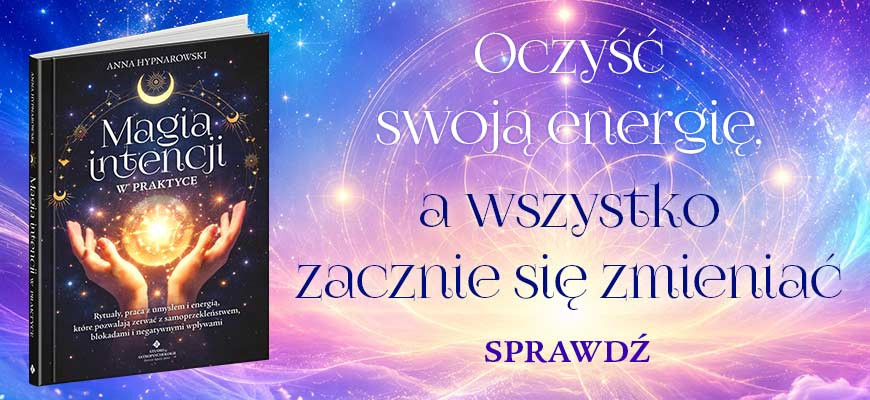 Magia intencji w praktyce